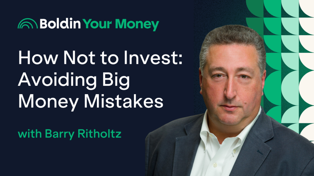 Podcast 96: How Not to Invest – Avoiding Big Money Mistakes with Barry Ritholtz
